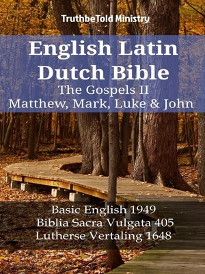 cover image of English Latin Dutch Bible--The Gospels II--Matthew, Mark, Luke & John